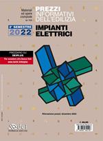 Prezzi informativi dell'edilizia. Impianti elettrici. 2° Semestre 2022. Materiali e opere compiute