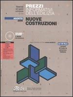 Prezzi informativi dell'edilizia. Nuove costruzioni. Agosto 2006. Con CD-ROM