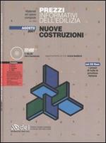 Prezzi informativi dell'edilizia. Nuove costruzioni. Agosto 2007. Con CD-ROM