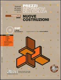 Prezzi informativi dell'edilizia. Nuove costruzioni. Febbraio 2009. Con CD-ROM - copertina