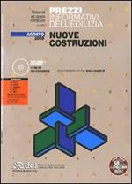 Prezzi informativi dell'edilizia. Nuove costruzioni. Agosto 2009. Con CD-ROM