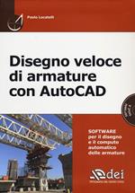 Disegno veloce di armature con AutoCAD. Con CD-ROM