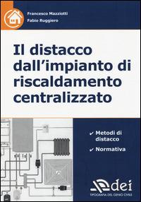 Il distacco dall'impianto di riscaldamento centralizzato - Francesco Mazziotti,Fabio Ruggiero - copertina