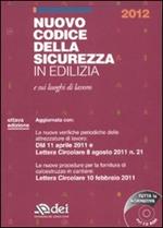 Nuovo codice della sicurezza in edilizia e sui luoghi di lavoro. Con CD-ROM