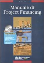 Manuale di project financing. Con CD-ROM