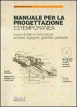 Manuale per la progettazione estemporanea. Esami di stato e concorsi per: architetti, ingegneri, geometri, periti edili. Con CD-ROM