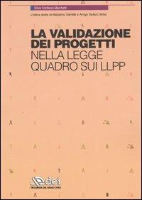 La validazione dei progetti nella legge quadro sui LLPP - Silvia C. Marchetti - copertina