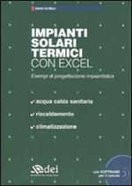 Impianti solari termici con excel. Esempi di progettazione urbanistica. Con CD-ROM