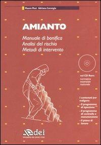 Amianto. Manuale di bonifica. Analisi del rischio. Metodi di intervento. Con CD-ROM - Mauro Masi,Adriana Corongiu - copertina