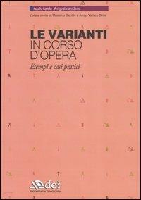 Le varianti in corso d'opera. Esempi e casi pratici - Adolfo Candia,Arrigo Varlaro Sinisi - copertina