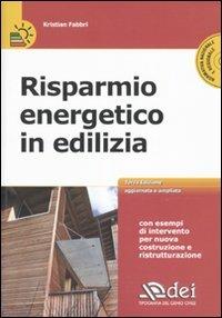 Risparmio energetico in edilizia. Con CD-ROM - Kristian Fabbri - copertina