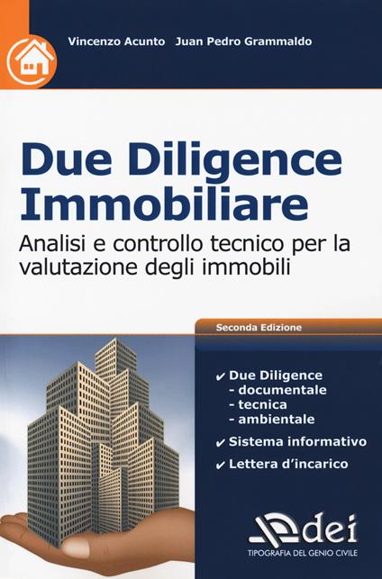 Due diligence immobiliare. Analisi e controllo tecnico per la valutazione degli immobili - Vincenzo Acunto,Juan Pedro Grammaldo - copertina