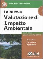 La nuova valutazione di impatto ambientale. Con CD-ROM