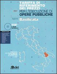 Tariffa di riferimento dei prezzi per l'esecuzione di opere pubbliche. Regione Basilicata. Con CD-ROM - copertina