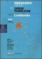 Prezzario delle opere pubbliche. Regione Lombardia. Con CD-ROM