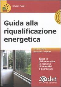 Guida alla riqualificazione energetica. Con CD-ROM - Kristian Fabbri - copertina