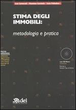 Stima degli immobili: metodologia e pratica. Con CD-ROM