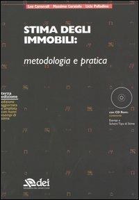 Stima degli immobili: metodologia e pratica. Con CD-ROM - Leo Carnevali,Massimo Curatolo,Licia Palladino - copertina