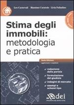 Stima degli immobili: metodologia e pratica. Con CD-ROM