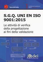 S.q.g. Uni en iso 9001:2015. Le attività di verifica della progettazione ai fini della validazione