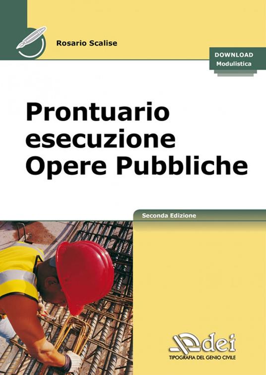 Prontuario esecuzione opere pubbliche - Rosario Scalise - Libro - DEI - |  IBS