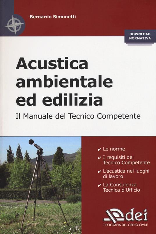 Acustica ambientale ed edilizia. Il manuale del tecnico competente - Bernardo Simonetti - copertina