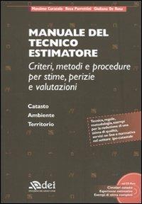 Manuale del tecnico estimatore. Criteri, metodi e procedure per stime, perizie e valutazioni. Con CD-ROM - Massimo Curatolo,Rosa Parrettini,Giuliana De Rosa - copertina