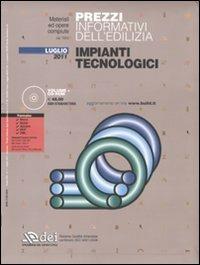 Prezzi informativi dell'edilizia. Impianti tecnologici. Luglio 2011. Con CD-ROM - copertina