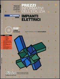 Prezzi informativi dell'edilizia. Impianti elettrici. Dicembre 2006. Con CD-ROM - copertina