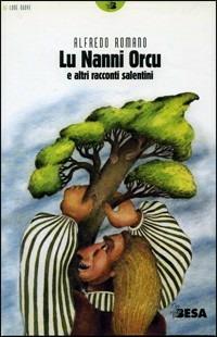 Nanni orcu e altri racconti salentini (Lu) - Alfredo Romano - copertina
