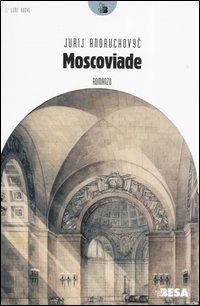 Moscoviade - Jurij Andruchovyc - copertina