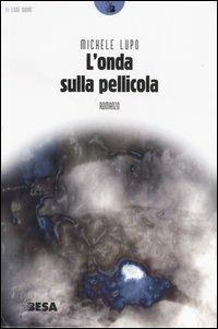 L' onda sulla pellicola - Michele Lupo - copertina