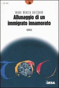 Allunaggio di un immigrato innamorato - Mihai Mircea Butcovan - copertina