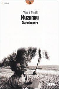 Muzungu. Diario in nero - Gëzim Hajdari - 3