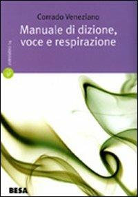 Manuale di dizione, voce e respirazione - Corrado Veneziano - copertina