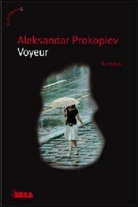 Il voyeur - Aleksandar Prokopiev - copertina