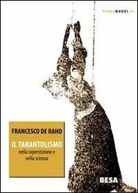 Tarantolismo nella superstizione e nella scienza - Francesco De Raho - copertina