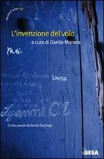 L' invenzione del volo. Cento poesie da Santo Domingo. Testo spagnolo a fronte