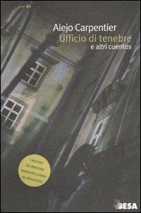 Ufficio di tenebre e altri racconti - Alejo Carpentier - copertina