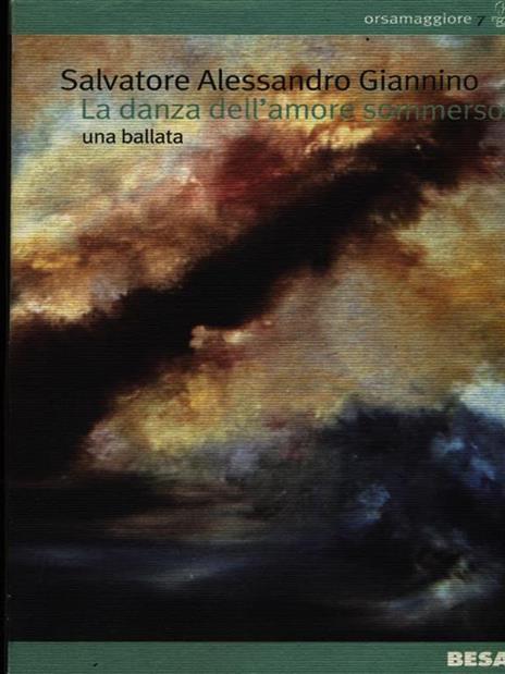 La danza dell'amore sommerso. Una ballata - Salvatore A. Giannino - 2