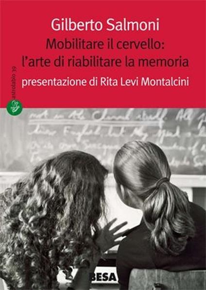 Mobilitare il cervello: l'arte di riabilitare la memoria - Gilberto Salmoni - copertina