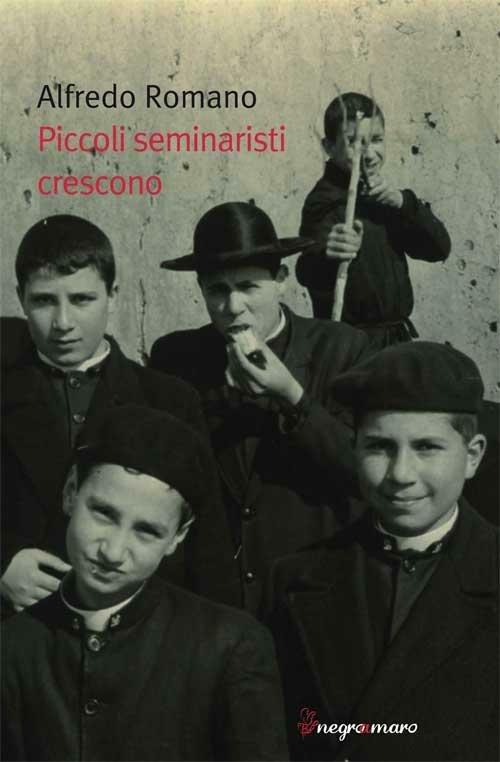 Piccoli seminaristi crescono - Alfredo Romano - copertina