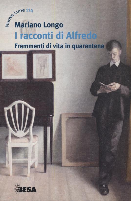 I racconti di Alfredo. Frammenti di vita in quarantena - Mariano Longo - copertina