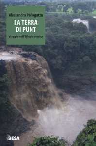 Image of La terra di Punt. Viaggio nell'Etiopia storica
