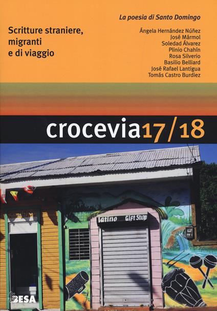 Crocevia. Scritture straniere, migranti e di viaggio. Vol. 17-18: poesia di Santo Domingo, La. - copertina