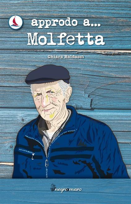 Approdo a... Molfetta - Chiara Balducci - copertina