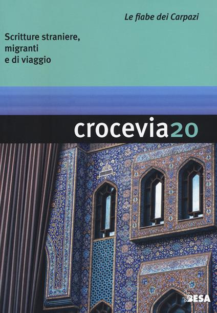 Crocevia. Scritture straniere, migranti e di viaggio (2018). Vol. 20: fiabe dei Carpazi, Le. - copertina