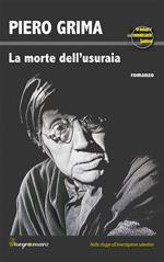 La morte dell'usuraia. Le indagini del commissario Santoro