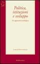 Politica, istituzioni e sviluppo. Un approccio sociologico