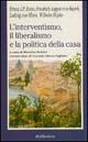 L' interventismo, il liberalismo e la politica della casa - copertina